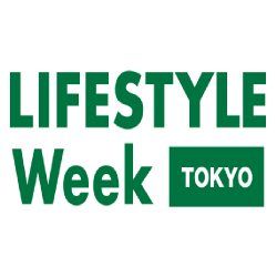 19th LIFESTYLE Week TOKYO July- 2024